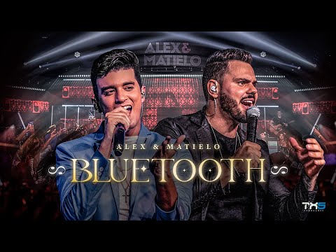 Bluetooth - Alex e Matielo