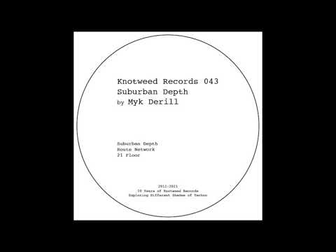 Myk Derill - Suburban Depth (Knotweed Records 043)