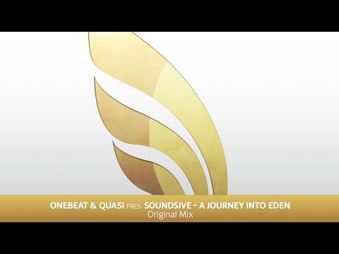 OneBeat & Quasi pres  SoundSive - A Journey Into Eden (Original Mix)