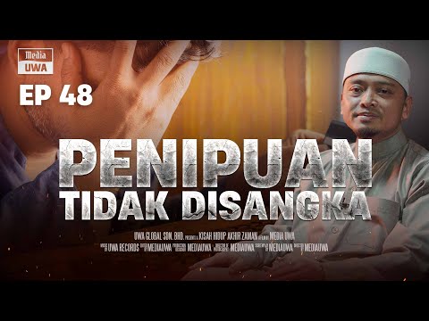 Akhir Zaman - Penipuan Yang Tidak Disangka  [Ep. 48] | Ustaz Wadi Annuar