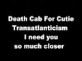 Death Cab For Cutie-Transatlanticism ( I need ...