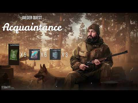 Jaeger - Acquaintance | 12.0 | Escape From Tarkov Task Guide