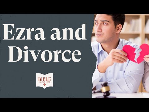 Ezra and Divorce - Ezra 9-10