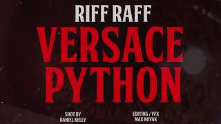 RiFF RAFF - VERSACE PYTHON (Official Video)
