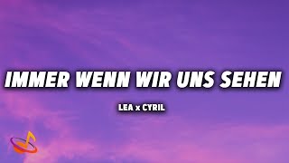 LEA x CYRIL - IMMER WENN WIR UNS SEHEN (Das schönste Mädchen der Welt Soundtrack) [Lyrics]