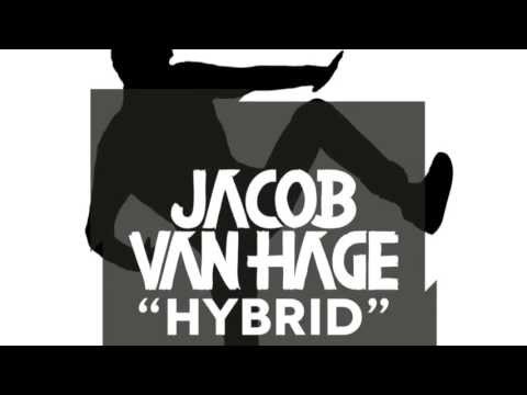 Jacob van Hage - Hybrid [Extended] OUT NOW