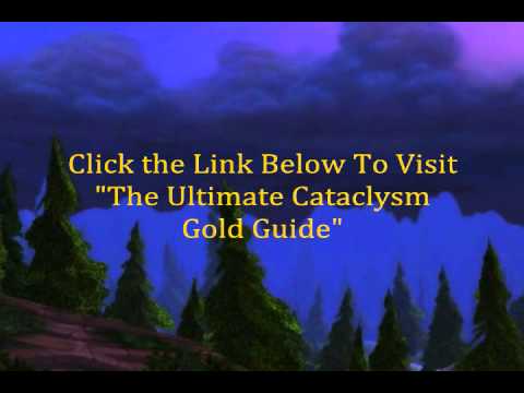 Ultimate Cataclysm Gold Farming Guide - Updated for New Expansion