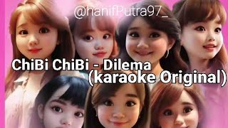 Download lagu Chibi Chibi - Dilema (karaokeOriginal) mp3
