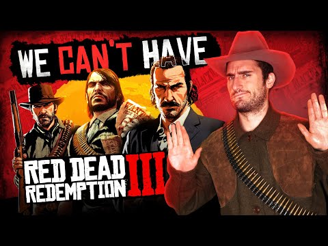 Why We Can't Have Red Dead Redemption 3