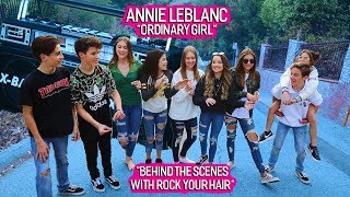 Annie LeBlanc “Ordinary Girl” Music Video Behind the Scenes with RYH 💖