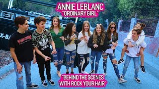 Annie LeBlanc “Ordinary Girl” Music Video Behind the Scenes with RYH 💖