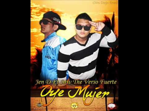 Oye Mujer - Mw The Vers Ft Jen D (Prod By Sr Nake Mafia Flow Latin-Music 