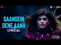 Saansein Dene Aana Lyrical OM Aditya RK Sanjana S Raj Barman Palak M Chirantan B Manoj Y