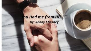 You Had Me from Hello (lyrics) [Kenny Chesney]