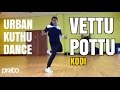KODI Vettu Pottu KUTHU DANCE Dhanush Santhosh Narayanan Prito Choreography