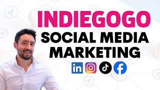 The Indiegogo Social Media Marketing Strategy to Go Viral