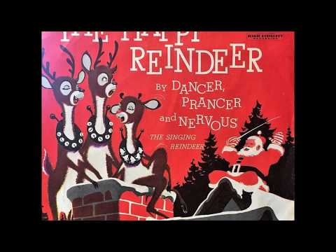 The Happy Reindeer , Dancer Prancer & Nervous (The Singing Reindeer) , 1959