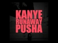 Kanye West - Runaway feat. Pusha T "Lets have a ...