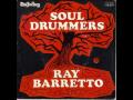 RAY BARRETTO / SOUL DRUMMERS