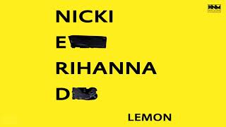 Nicki Minaj, N.E.R.D, Rihanna - Lemon [MASHUP]