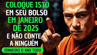 🍀 Se você CARREGAR isso no BOLSO em JANEIRO DE 2025, seus problemas de DINHEIRO acabarão | BUDISMO