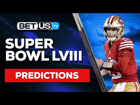  NFL Super Bowl LVIII Preview and...