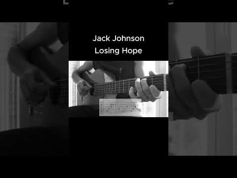 Losing Hope - Jack Johnson