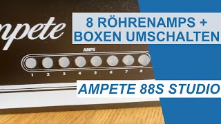 Video thumbnail for 8 (Röhren-) Amps und Boxen Umschalten: Ampete 88S Studio by Bernd Kiltz - Gitarrenvideos