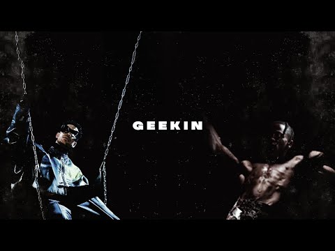 Travis Scott feat. Ufo361 - GEEKIN' (prod. by Noxite Beatz & Racky)