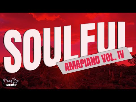 SOULFUL AMAPIANO MIX VOL IV #amapiano #hitsongs #2025