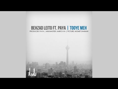 Leito ft Paya - Tooye Meh