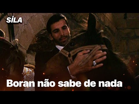 Boran não sabe de nada - Sila: Prisioneira do Amor