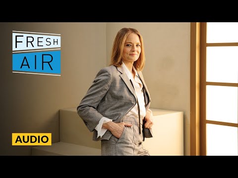 Actor Jodie Foster  | Fresh Air