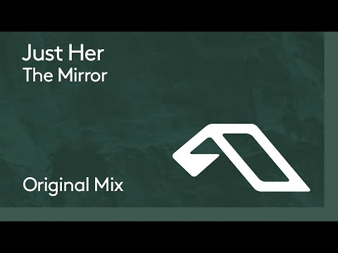 Just Her - The Mirror