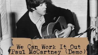 We Can Work It Out (Paul McCartney’s 1965 Demo)