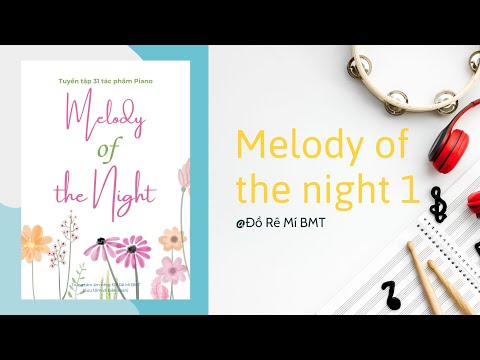 Melody of the night 1 -  Đồ Rê Mí BMT