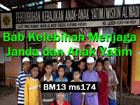2011/05/17 Ustaz Shamsuri 674 - Bab Kelebihan Menjaga Janda dan Anak Yatim - BM13 ms174