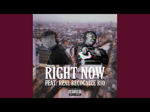 Right Now (feat. Real Recognize Rio)