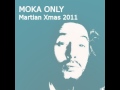 Moka Only - City Hustles