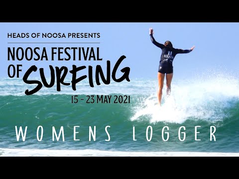 Womens Logger (Quarters/semi/Final) NOOSA Festival of Surf 2021