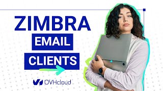 How to use the Zimbra offer by OVHcloud
