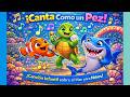 Canta Como Un Pez Canción Infantil Divertida