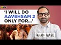 Fahadh Faasil Interview With Vishal Menon | #aavesham