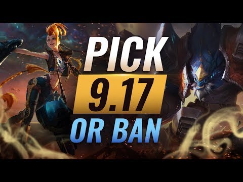 OP Pick or Bans For EVERY ROLE: Patch 9.17 BEST BUILDS - League of Legends Season 9