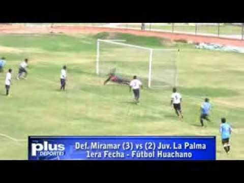 DEF. MIRAMAR (3) vs (2) JUV. LA PALMA - 1era Fecha - HUACHO 2014.