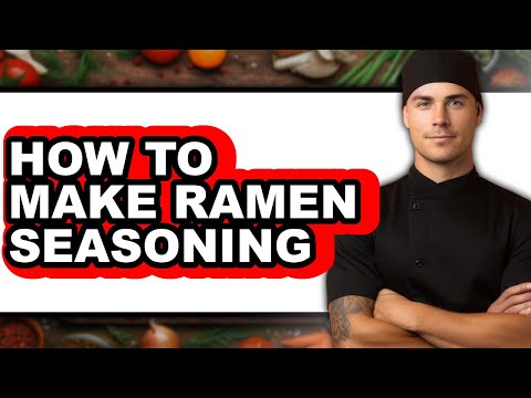 How To Make Ramen Seasoning (Full Guide)