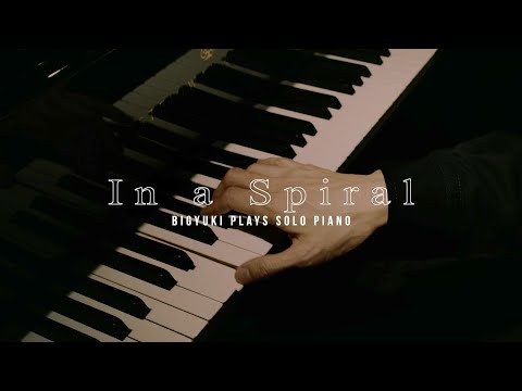 BIGYUKI plays solo piano - In A Spiral
