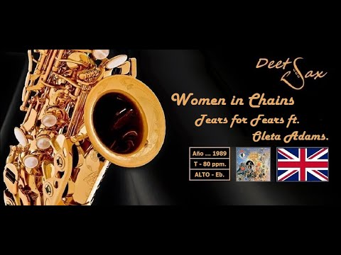 🇬🇧 WOMAN IN CHAINS - Tears for Fears - Alto Sax.