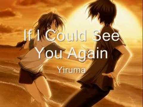 If I Could See You Again - Yiruma