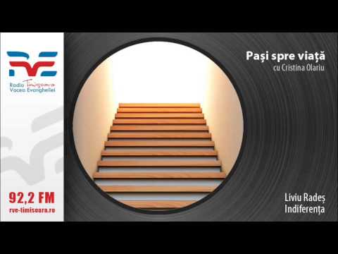 Pasi spre viata - Liviu Rades - Indiferenta
